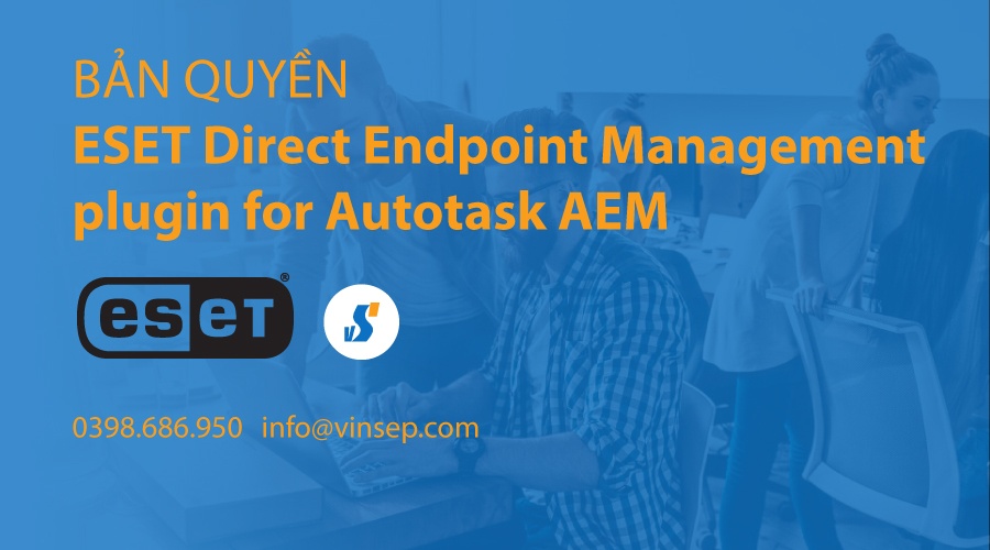 ESET Direct Endpoint Management plugin for Autotask AEM bản quyền