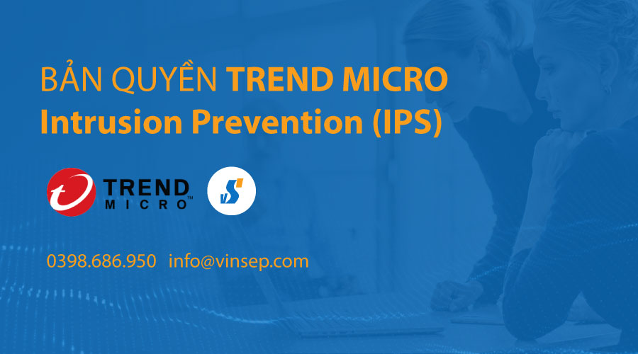 Trend Micro Intrusion Prevention (IPS) bản quyền