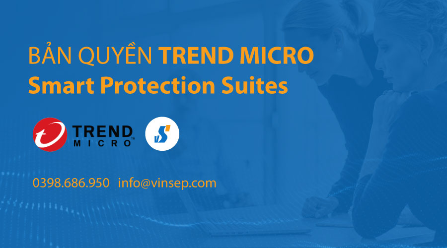 Trend Micro Smart Protection Suites bản quyền