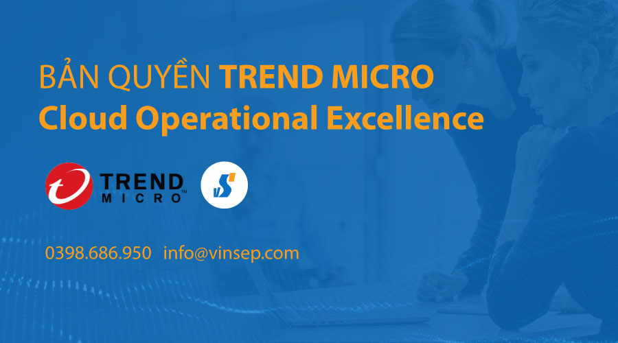 Trend Micro Cloud Operational Excellence bản quyền