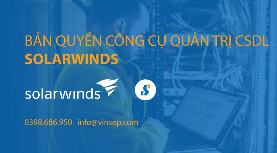 Công cụ quản trị CSDL Solarwinds bản quyền
