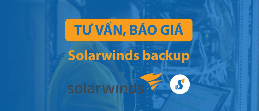 tư vấn mua báo giá bản quyền phần mềm Solarwinds backup