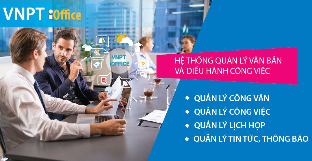 VNPT iOffice – Hệ thống quản lý văn bản điều hành