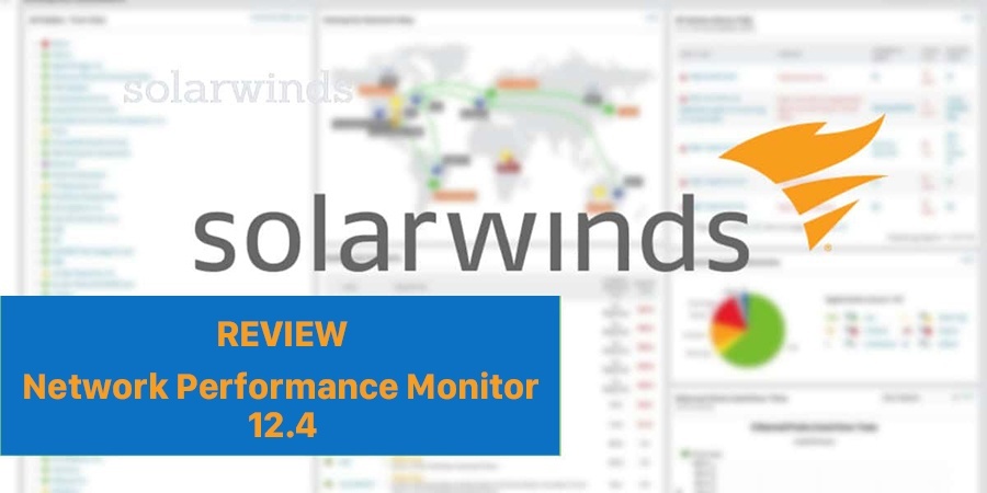 SolarWinds Network Performance Monitor 12.4 có gì?