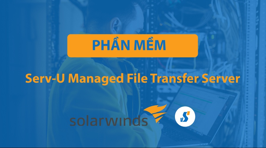 phần mềm Serv-U Managed File Transfer Server