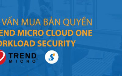 Tư vấn mua Trend Micro Cloud One Workload Security bản quyền