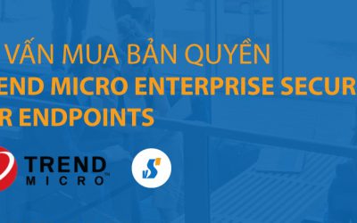 Tư vấn mua Trend Micro Enterprise Security for Endpoints bản quyền