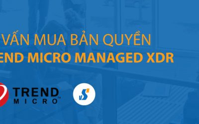 Tư vấn mua dịch vụ Trend Micro Managed XDR
