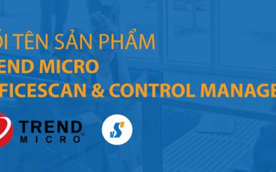 Trend Micro đổi tên sản phẩm OfficeScan & Control Manager