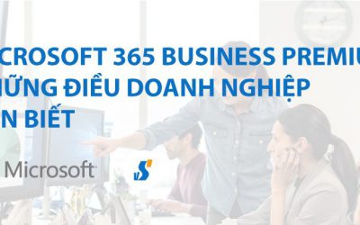 Microsoft 365 Business Premium có gì? tất tần tật những điều doanh nghiệp cần biết