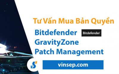 Tư vấn mua  Bitdefender GravityZone Patch Management bản quyền