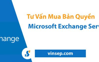Tư vấn mua Microsoft Exchange Server bản quyền