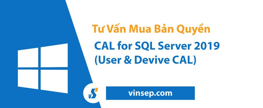 Tư vấn mua CAL cho SQL Server bản quyền
