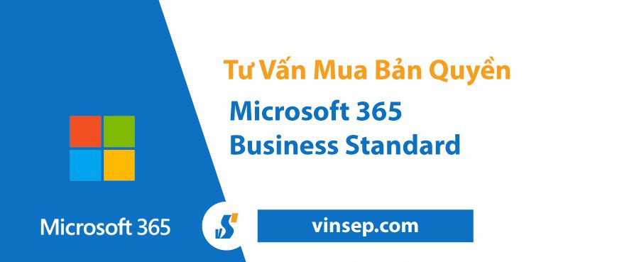 Tư vấn mua Microsoft 365 Business Standard