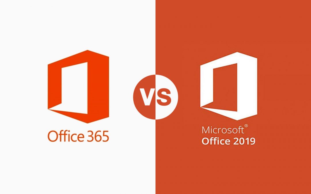 So sánh Office 2019 & Microsoft 365 (trước đây là Office 365)