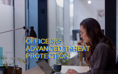 Bảo Mật Office 365 Advanced Threat Protection