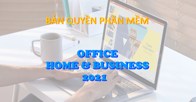 Phần Mềm Office Home and Business 2021