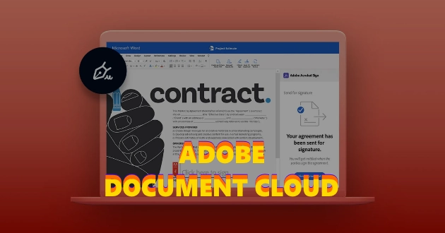 Adobe Document Cloud Bản Quyền | Tất tần tật những điều cần biết dành cho Doanh Nghiệp
