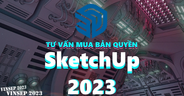 Mua SketchUp bản quyền 2023 | Thông tin khuyến mãi chính hãng