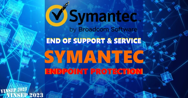 Thông báo ngừng hỗ trợ Symantec Endpoint Protection 14