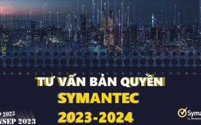 Tư vấn mua bản quyền Symantec | Giá bán mới nhất 2023-2024