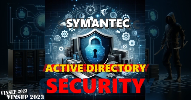 Symantec bảo vệ Active Directory thế nào?