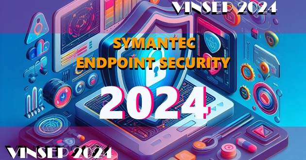 Vì sao nên mua Symantec Endpoint Security?