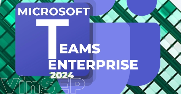 Cập nhật bản quyền Microsoft 365, Office 365  và Teams 2024