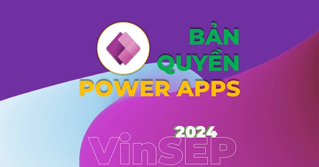Giá Power Apps bản quyền 2024  | Giá Phiên Bản & Add-on mới
