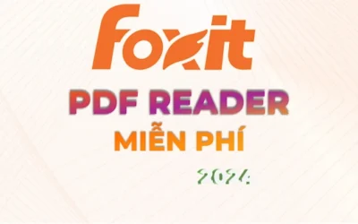 Phần mềm Foxit PDF Reader Miễn Phí Tải và Sử dụng