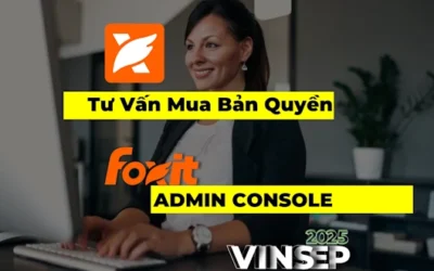 Tư vấn Mua Foxit Admin Console | Tiết Kiệm Chi Phí cho Doanh Nghiệp 💼