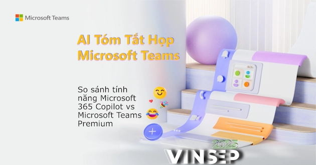 🚀 AI Tóm Tắt Họp Microsoft Teams: Công Nghệ Thông Minh Cho Doanh Nghiệp Hiện Đại