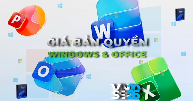 Cập nhật giá bản quyền Windows & Office mới nhất 2026 Bảng giá Windows & Office mới nhất 2026