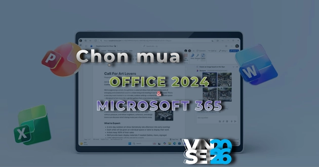 So sánh mua Office 2024 và Microsoft 365 Tư vấn mua Office 2024 vs Microsoft 365 cho doanh nghiệp